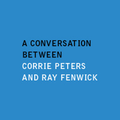 Conversation Between Corrie Peters and Ray Fenwick