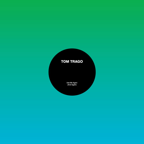 Use Me Again (2012 Master)