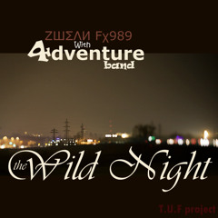 ZШΣΛИ Fχ989 (4dventure band) - The Wild Night (without Vocals & Lyrics) // [READ:INFO] mid²º¹³ FUNK!