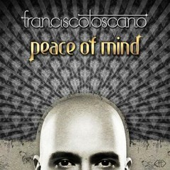 Francisco Toscano - Peace Of Mind (Rob Made Remix) OUT NOW!!!