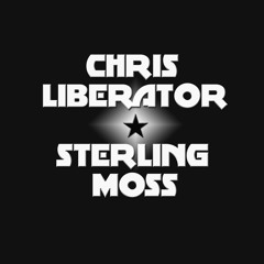 Chris Liberator & Sterling Moss - Live Set April 2013