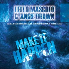 Lello Mascolo & Angie Brown - Make It Happen (Phunkjump Remix) [SNAP]
