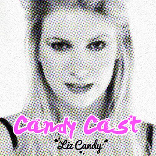 Candy Cast 31 by DJ Liz Candy Free Listening on SoundCloud