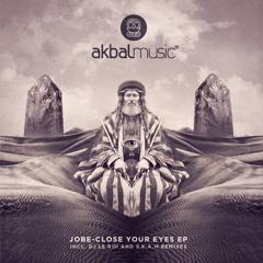 Jobe-Close Your Eyes [Akbal Music]