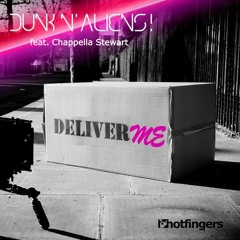 Dunk N' Alliens feat. Chappella Stewart - Deliver Me (Radio Edit) [SNAP]