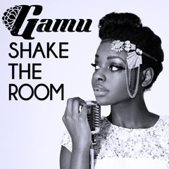 Gamu - Shake the Room