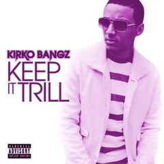 Kirko Bangz - Keep It Trill (Qwalidy Feat. MALCALVIN Remix/Cover)