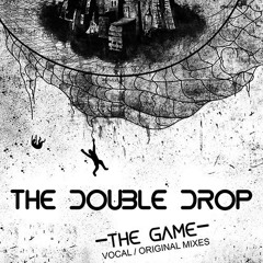 The Double Drop-The Game (CHUCKnDARK Remix)Out Beatport, ShureFire Rec.