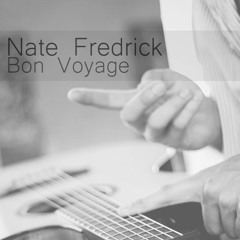 Nate Fredrick Bon Voyage.Free Music Downloads
