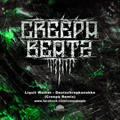 Liquit Walker - Deutschrapkanakke (Creepa Remix)