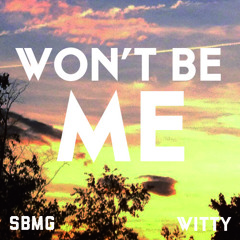 Witty - Won't Be Me (Prod. J-Gramm)