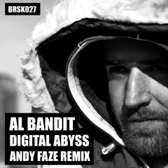 Al Bandit - Digital Abyss (Andy Faze Remix) [Breaks.sk] OUT NOW!!