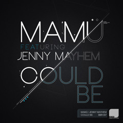 MaMü feat. Jenny Mayhem - Could Be (Andy Smith Remix / BBR007)