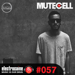 ElectrocaineSession057-Mutecell Podcast.
