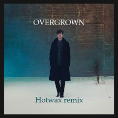 James Blake - Overgrown (Hotwax remix)