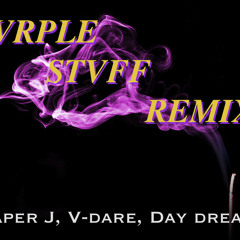 Pvrple Stvff (Remix Ft.V-Dare & Day Dream)