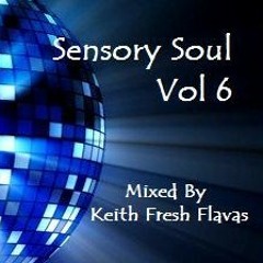 Sensory Soul Vol 6 - Keith Fresh Flavas