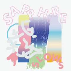 SAPPHIRE SLOWS "When I See You (Sapphire Slows' First Demo Ver. )"