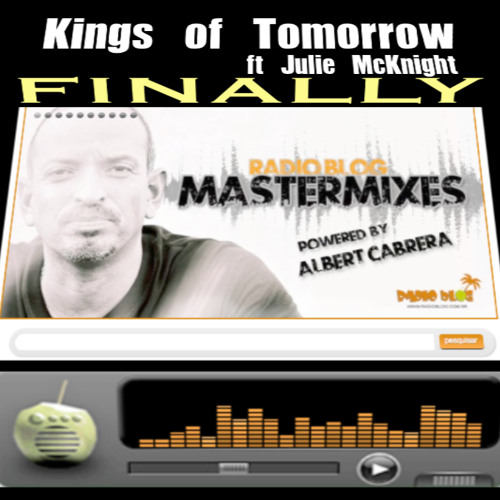 Kings Of Tomorrow ft.Julie McKnight Albert Cabrera MasterMix