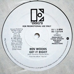 REN WOODS - GET IT RIGHT - 1982