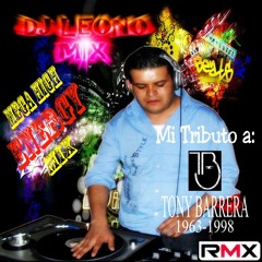 Mega high energy mix (mi tributo a tony barrera 1963-1998) mixed by jesus cordero a.k.a dj leono