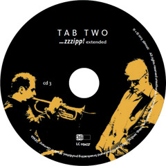 TAB TWO: ...zzzipp! extended (2013) Bonus CD MEDLEY