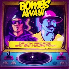 Bombs Away - Drunk Arcade (Danny T 1UP Remix)