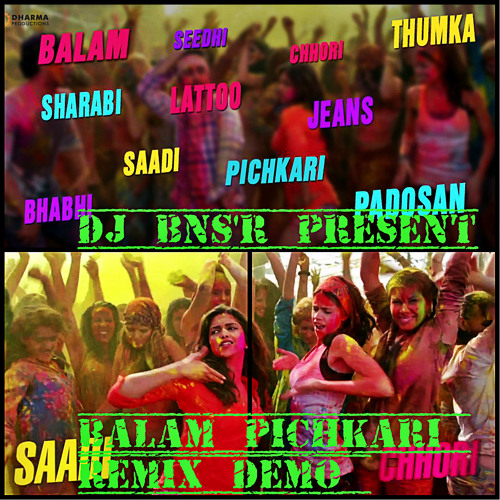 Balam Pichkari - Yeh Jawaani Hai Deewani  remix demo by dj bns'r