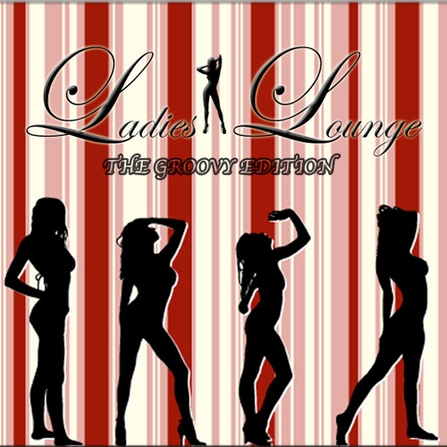 Ladies Lounge - The Groovy Edition