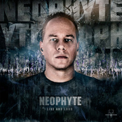 Neophyte - Live and Loud (Neophyte & Tha Playah's Loud mix) (NEO050)