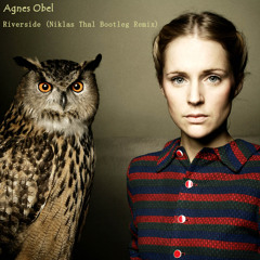 Agnes Obel - Riverside (Niklas Thal Bootleg Remix) [FREE DOWNLOAD]