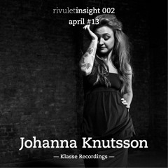 Rivulet Insight #2 - Johanna Knutsson