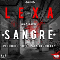 Lexa (aka LexPro)-Sangre (prod. Bilpack Hardbeatz)