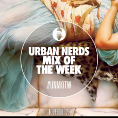 Pedro 123 - Urban Nerds Mix Of The Week
