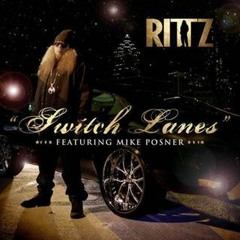 Rittz Ft Mike Posner - Switch Lanes