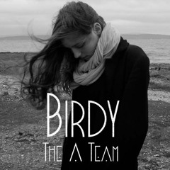 Birdy - The A Team (Ed Sheeran Cover)