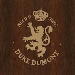 Will Phillips - Need U (100%) ( Duke Dumont )