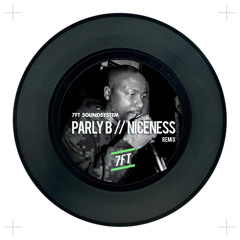 PARLY B - Niceness [ 7FT REMIX ]