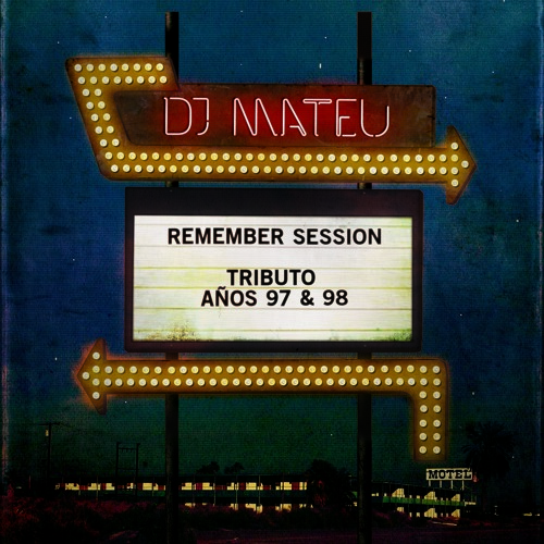 DjMateu - Remember Session (Tribute to 97 -- 99)