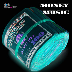 Dude Skywalker - Money Music (Original)
