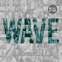 Guvna B - "Send A Wave" ft. Vickytola & Canton Jones