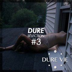 Dure Sélection #3