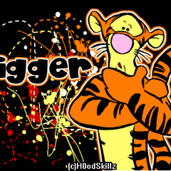 Trigger Tigger