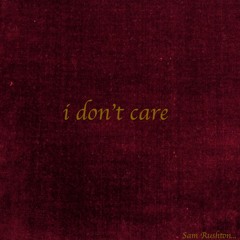 I Don't Care