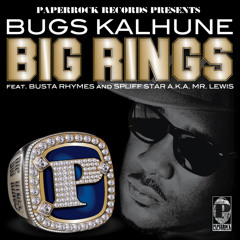 Big Rings - Bugs Kalhune featuring Busta Rhymes and Spliff Star