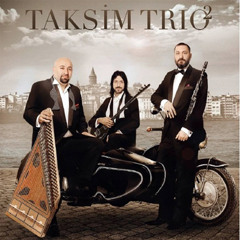 Taksim Trio II - İç Benim İçin