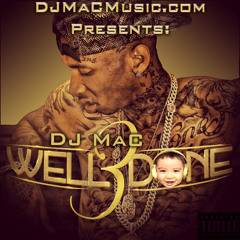 Tyga - Well Done 3 (FULL 16 Track Mixtape) Presented by DJMaCMusic.com
