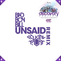Bad Boy Bill feat. Tamra Keenan - Unsaid (Crucial Taunt Remix)