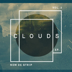 Nom De Strip - Clouds EP Vol2 Minimix