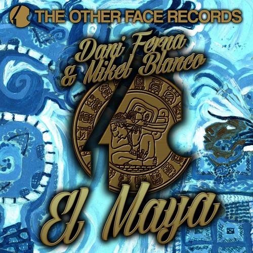 EL MAYA -- Dani Ferna & Mikel Blanco (original mix) The Other Face Records